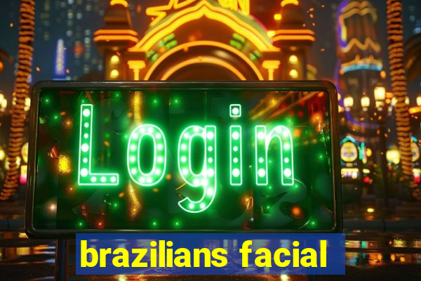 brazilians facial